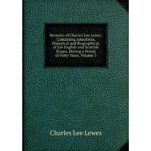  Period of Forty Years, Volume 3 Charles Lee Lewes  Books