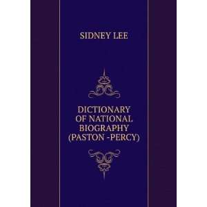    DICTIONARY OF NATIONAL BIOGRAPHY (PASTON  PERCY) SIDNEY LEE Books