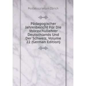   Schweiz, Volume 22 (German Edition) Pestalozzianum ZÃ¼rich Books