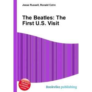 The Beatles The First U.S. Visit Ronald Cohn Jesse 