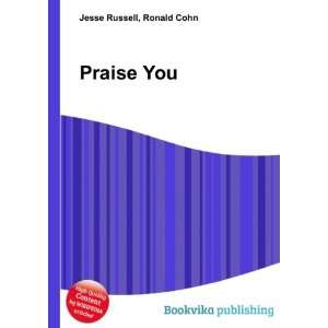  Praise You Ronald Cohn Jesse Russell Books