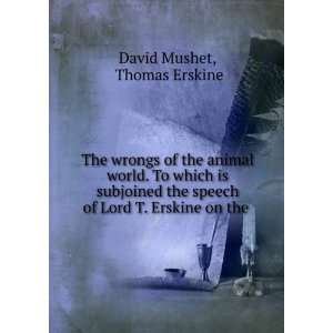   speech of Lord T. Erskine on the . Thomas Erskine David Mushet Books