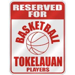   FOR  B ASKETBALL TOKELAUAN PLAYERS  PARKING SIGN COUNTRY TOKELAU