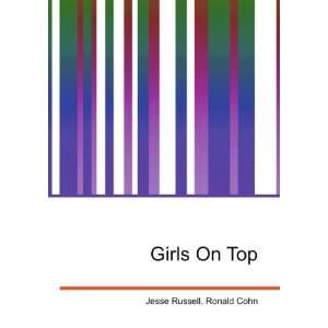 Girls On Top Ronald Cohn Jesse Russell  Books