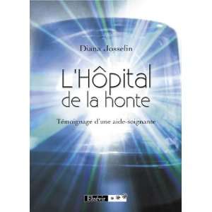 hôpital de la honte ; témoignage dun aide soignant Diana 