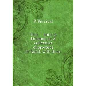  Tiru Änta ca kirakam, or, A collection of proverbs in 