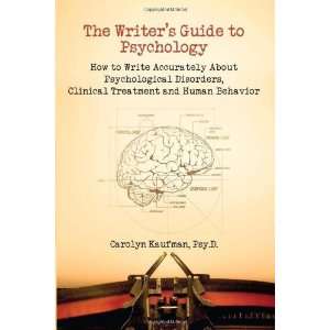  The Writers Guide to Psychology How to Write Accurately 