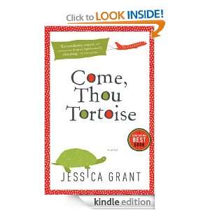 Come, Thou Tortoise Jessica Grant  Kindle Store
