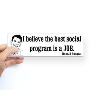 I believe the best social program is a job Sticker 