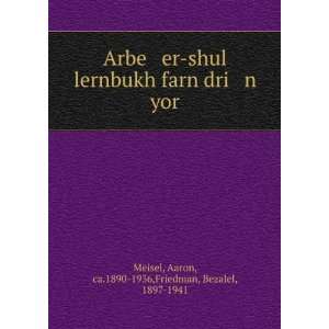   yor Aaron, ca.1890 1936,Friedman, Bezalel, 1897 1941 Meisel Books