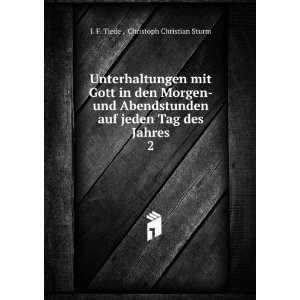   jeden Tag des Jahres. 2 Christoph Christian Sturm J. F. Tiede  Books