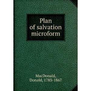  Plan of salvation microform Donald, 1783 1867 MacDonald 