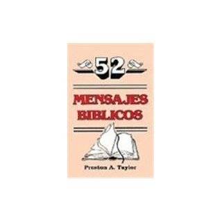 52 Mensajes Biblicos (Spanish Edition) by Preston A. Taylor 