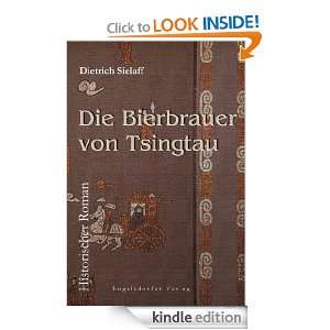 Die Bierbrauer von Tsingtau (German Edition) Dietrich Sielaff  