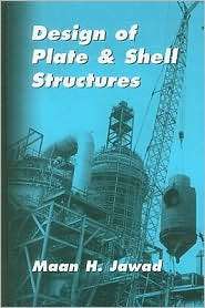 Design of Plate and Shell Structures, (0791801993), Maan H. Jawad 