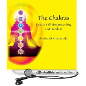  The Chakras Keys to Self Understanding and Freedom 