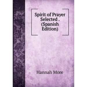  Spirit of Prayer Selected . (Spanish Edition) Hannah More Books