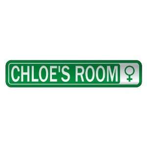   CHLOE S ROOM  STREET SIGN NAME