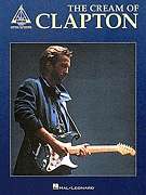 ERIC CLAPTON THE CREAM OF CLAPTON GUITAR TAB SONG BOOK  