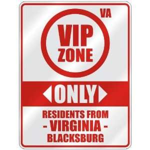  VIP ZONE  ONLY RESIDENTS FROM BLACKSBURG  PARKING SIGN 