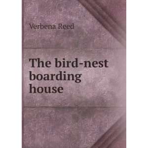  The bird nest boarding house Verbena Reed Books