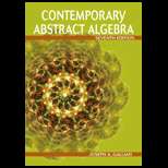 Contemporary Abstract Algebra (ISBN10 0547165099; ISBN13 