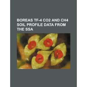  BOREAS TF 4 CO2 and CH4 soil profile data from the SSA 