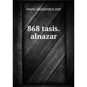 868 tasis.alnazar www.akademya.net Books