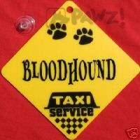 BLOODHOUND Dog Taxi Service Car Window Yellow SIGN New  