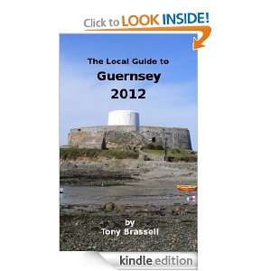   Guide to Guernsey 2012 Antony Brassell  Kindle Store