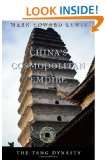  Chinas Cosmopolitan Empire The Tang Dynasty (History of 