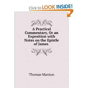   Exposition with Notes on the Epistle of James . Thomas Manton Books