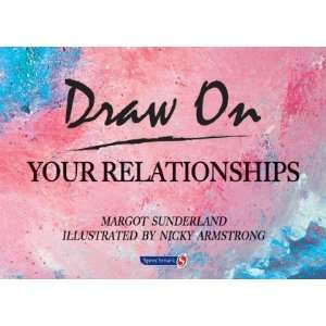  Draw on Your Relationships [Paperback] Margot Sunderland Books