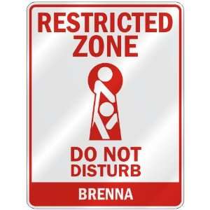   RESTRICTED ZONE DO NOT DISTURB BRENNA  PARKING SIGN