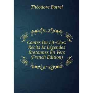   Lit Clos RÃ©cits Et LÃ©gendes Bretonnes En Vers (French Edition