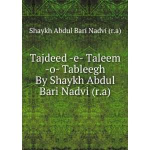  Tajdeed  e  Taleem  o  Tableegh By Shaykh Abdul Bari Nadvi 