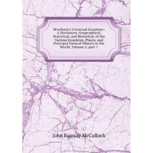   in the World, Volume 2,Â part 1 John Ramsay McCulloch Books