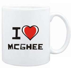  Mug White I love McGhee  Last Names