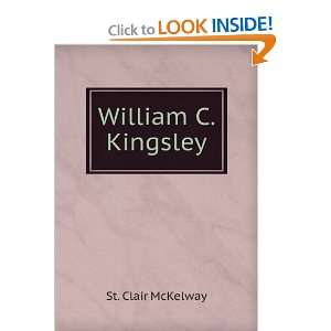  William C. Kingsley St. Clair McKelway Books
