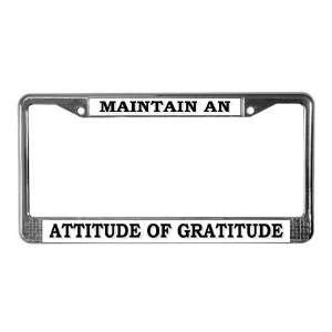  Attitude Of Gratitude Funny License Plate Frame by 