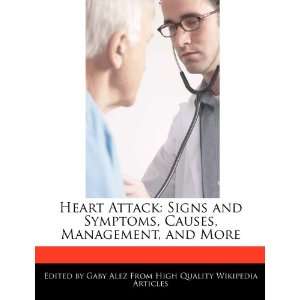  Heart Attack Signs and Symptoms, Causes, Management, and 