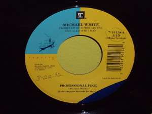 MICHAEL WHITE Professional Fool 91 COUNTRY 45  