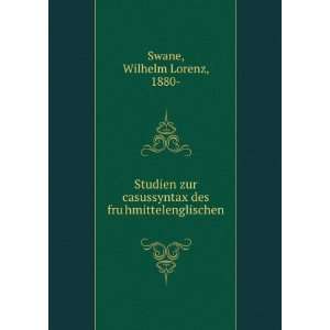   des fruÌ?hmittelenglischen Wilhelm Lorenz, 1880  Swane Books