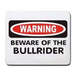  WARNING BEWARE OF THE BULLRIDER Mousepad