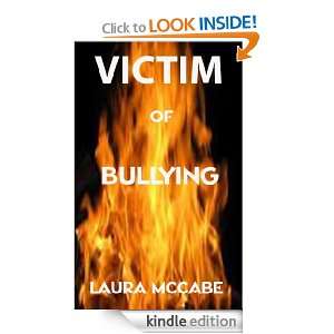 Victim of Bullying Laura Mccabe  Kindle Store