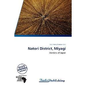    Natori District, Miyagi (9786138566991) Erik Yama Étienne Books