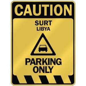   CAUTION SURT PARKING ONLY  PARKING SIGN LIBYA
