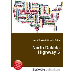  North Dakota Highway 5 Ronald Cohn Jesse Russell Books