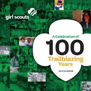 26. Girl Scouts of the USA 100th Anniversary 2012 Wall Calendar by 