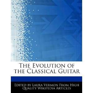  The Evolution of the Classical Guitar (9781276160957 